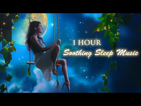 1 Hour Sleep Music, Calming Music, Insomnia Relief, Soothing Music for Sleeping, Sleep Meditation