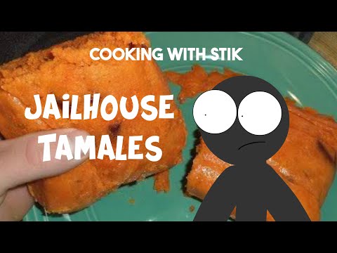 Cooking with Stik: JAILHOUSE TAMALES