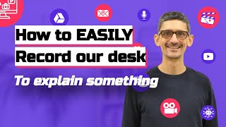 How to EASILY record our desk to explain something