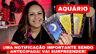 AQUÁRIO ♒️ UMA NOTIFICAÇÃO IMPORTANTE SENDO ANTECIPADA! VAI SURPREENDER!