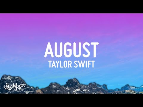 Taylor Swift - august (Lyrics)