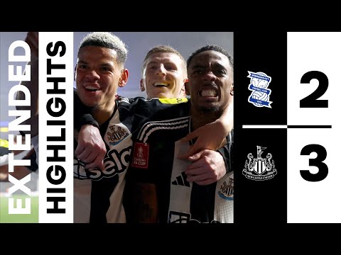 Birmingham City 2 Newcastle United 3 | EXTENDED FA Cup Highlights