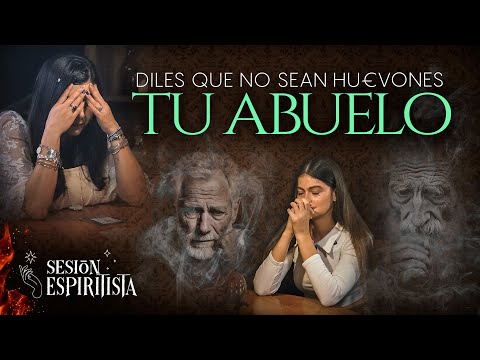 Diles que no sean hu€vones: tu abuelo