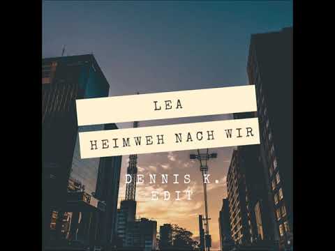 Lea - Heimweh nach Wir (Dennis K. Edit)