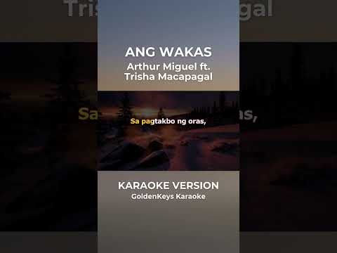 Ang Wakas – Arthur Miguel ft. Trisha Miguel (Karaoke) #goldenkeyskaraoke #opmkaraoke #karaoke