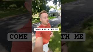 Come run with me!