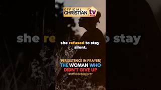 Can Persistence in Prayer Really Change Everything?