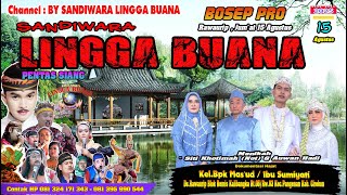 LIVE SANDIWARA LINGGA BUANA Rawaurip , Jum'at 15 Agustus  PENTAS SIANG