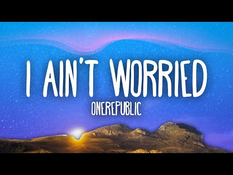 OneRepublic - I Ain't Worried