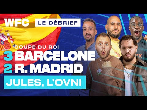 ⚽ Debrief Barcelone - Real Madrid (3-2) / Finale Coupe du Roi