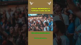 TUHAN MEMBERKATI TANGAN YANG RAJIN