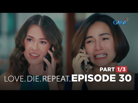 Love. Die. Repeat: Injecting lies to the legal wife's mind! (Full Episode 30 - Part 1/3)