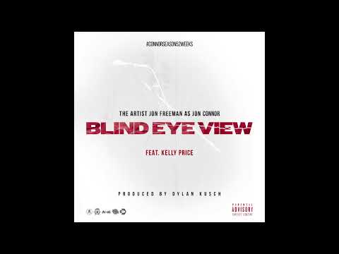 Jon Connor & Kelly Price - "Blind Eye View" OFFICIAL VERSION