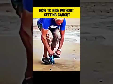 How to Ride Without Getting Caught