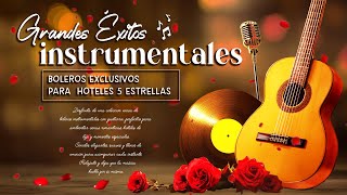 MUSICA ROMANTICA - LOS ÉXITOS INSTRUMENTALES DE LOS 50'S 60'S 70'S - LA MEJOR TERAPIA MUSICAL
