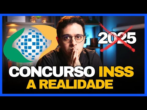 A REALIDADE SOBRE O CONCURSO DO INSS 2024 l 2025