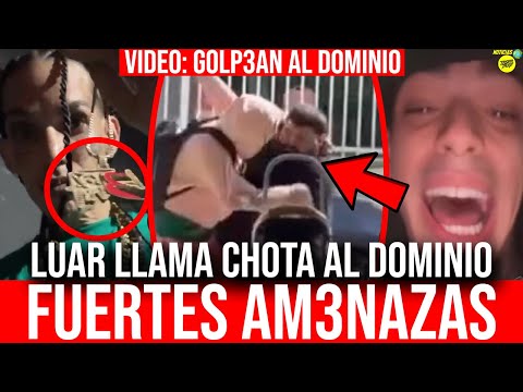 FUERTE PROBLEMA SE LLAMAN CHOTA Y SE AM3NAZAN (LUAR LA L Y EL DOMINIO)