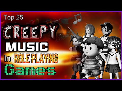 Top 25 - Creepy Music In Role Playing Games