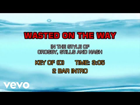 Crosby, Stills And Nash – Wasted On The Way (Karaoke)