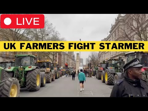 🚨 LIVE: British Farmers BLOCK Westminster Against WEF Starmer