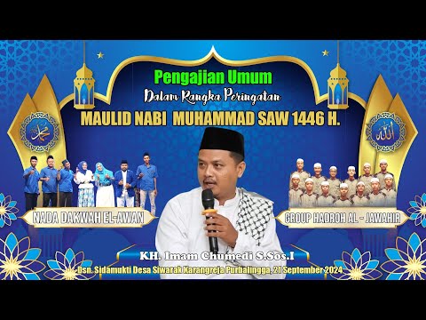 Pengajian Nada & Dakwah EL-AWAN  KH. Imam Chumedi S.Sos.I  dan Group Hadroh AL-JAWAHIR