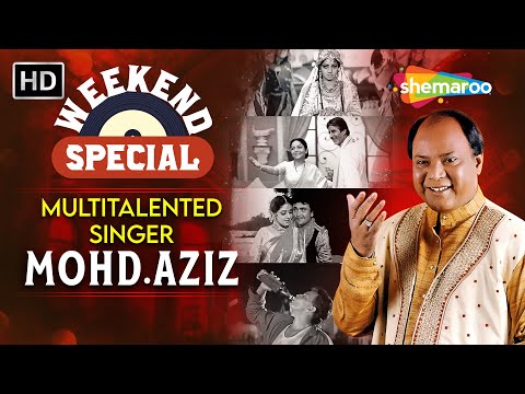 Weekend Special : Multitalented Singer of Mohd Aziz | 90&#39;s Evergreen Romantic Songs Collection