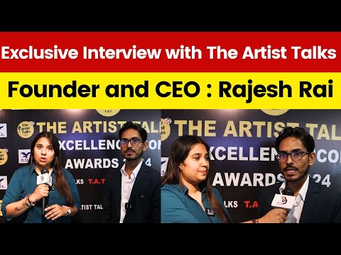 Exclusive Interview with The Artist Talks, Founder and CEO : Rajesh Rai