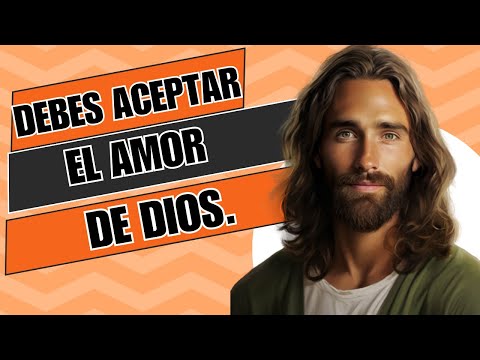 Acepta el amor de Dios.