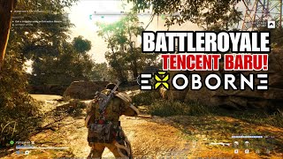 GAME BATTLEROYALE BARU BUATAN TENCENT RILIS! EXOBORNE PC BETA!