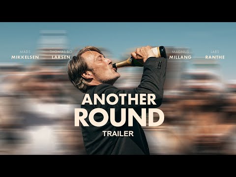 ANOTHER ROUND - Starring Mads Mikkelsen