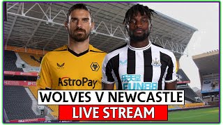 Wolves v Newcastle United Watch along