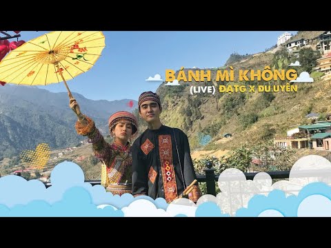 Bánh Mì Không (Live) - ĐạtG x DuUyên