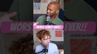 Worst Songs Ever!!