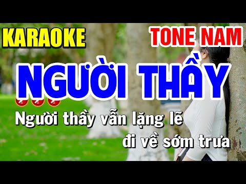 NGƯỜI THẦY Karaoke Tone Nam ( BEAT CHUẨN ) | Bến Tình Karaoke