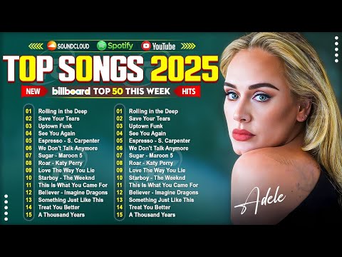 Dua Lipa, Rihanna, Justin Bieber, Adele, Bruno Mars, The Weeknd, Maroon 5 🌷 Best Pop Hits of 2025