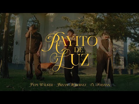 Pepe Walker, Bryan Martรญnez, El Frizian - Rayito De Luz (Video Oficial)