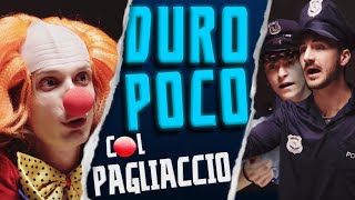 DURO POCO col PAGLIACCIO - Ep. 10
