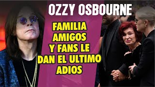 Ozzy Osbourne le dan el ultimo adiós su familia, amigos y seguidores