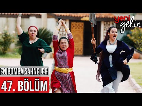 47. Bölüm | En Bomba Sahneler! - Yeni Gelin