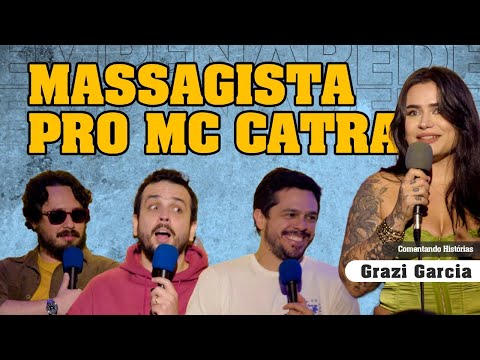 MASSAGISTA PRO MC CATRA - COMENTANDO HISTÓRIAS #335 COM GRAZI GARCIA