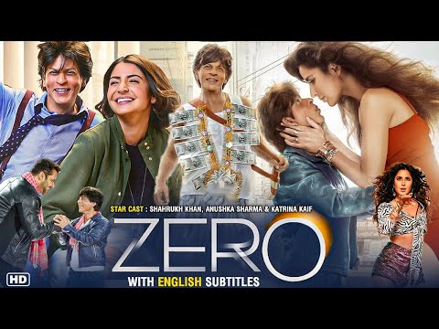 Zero Full Movie | Shahrukh Khan | Katrina Kaif | Anushka Sharma | Hindi Full Movie With Eng Sub