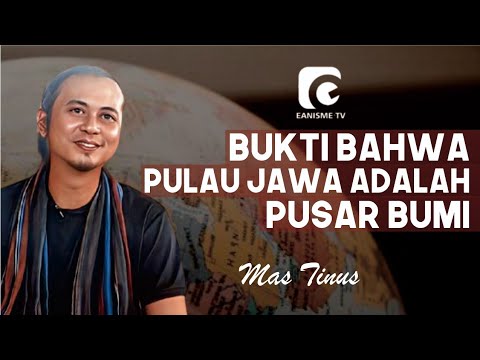 BUKTI BAHWA PULAU JAWA ADALAH PUSAR BUMI