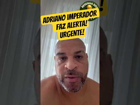Adriano Imperador faz alerta, urgente!
