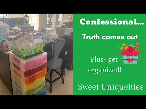 Confessional.....I Have a Problem! How to Organize...