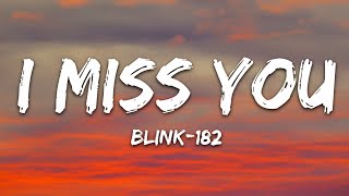 blink-182 - I Miss You (Lyrics)