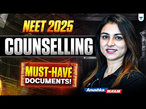 NEET 2025 Counselling: Complete List of Documents as per MCC Notice | Anushka Choudhary