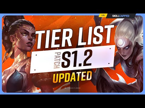 NEW UPDATED TIER LIST for PATCH S1.2 - League of Legends