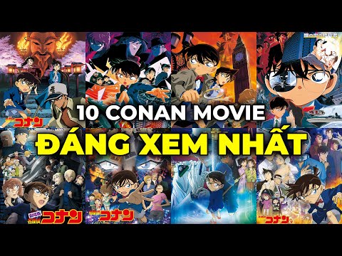 DETECTIVE CONAN: Top 10 Movie Đáng Xem Nhất Thám Tử Lừng Danh Conan | Ăng Ten