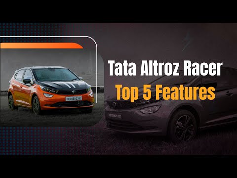 Tata Altroz Racer Top 5 Features | Express Drives