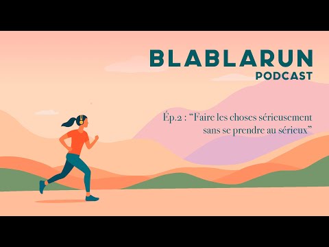 Episode 2 : "Faire les choses sérieusement sans se prendre au sérieux"